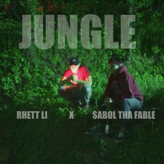 Jungle by Rhett Li x $abol Tha Fable