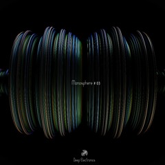 Deep Electronics - Monosphere # 03