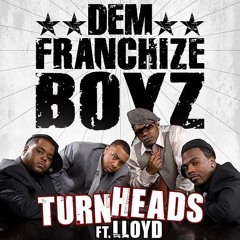 Dem Franchize Boyz Feat. Lloyd - Turn Heads (HQ)