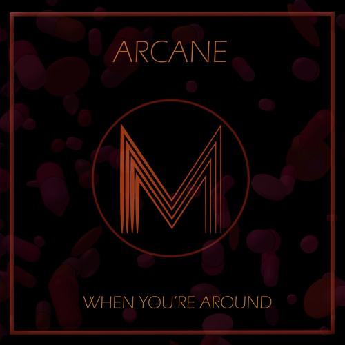 Arcane - When You're Around (Original Mix)