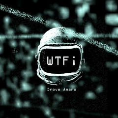 Drove Amaro - WTF ¡