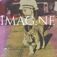 IMAG!NE (Prod By StreetFame)