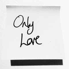 Only Love