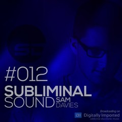 Sam Davies - Subliminal Sound - Episode 012 [May 2016]