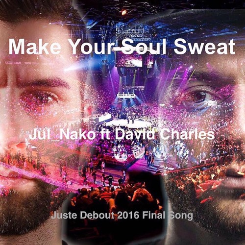 Make Your Soul Sweat  ( feat David Charles )
