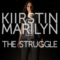 "The Struggle" by Kiirstin Marilyn   #SpectraMusicGroup