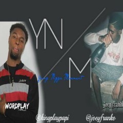 King Play & Joey Franko- YNM (prod. by AcetheFace)