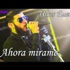 Ulises Bueno - Ahora Mirame (Audio CD Oficial)