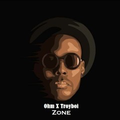 Ohm X Troyboi - Zone