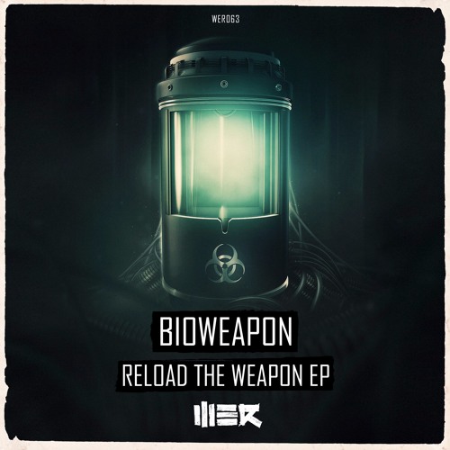 Bioweapon - Reload The Weapon