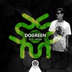 MZS #028 DOGREEN (Podcast) | FREE DOWNLOAD