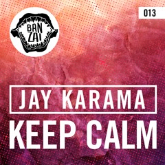 Jay Karama - Keep Calm [OUT NOW]
