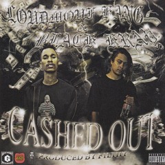 Cashed Out ft. Black Kray (PROD. BY F1LTHY)