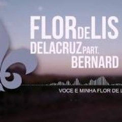 Delacruz Part. Bernard - Flor De Lis (Acústico)