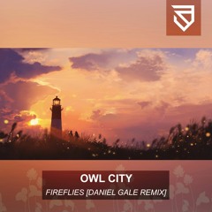 Owlcity - Fireflies (Daniel Gale Remix)