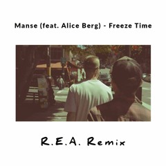 Manse - Freeze Time (R.E.A. Remix) [FREE DOWNLOAD]