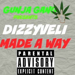 Made A Way - DIZZYVELI (Prod. By ManMan)