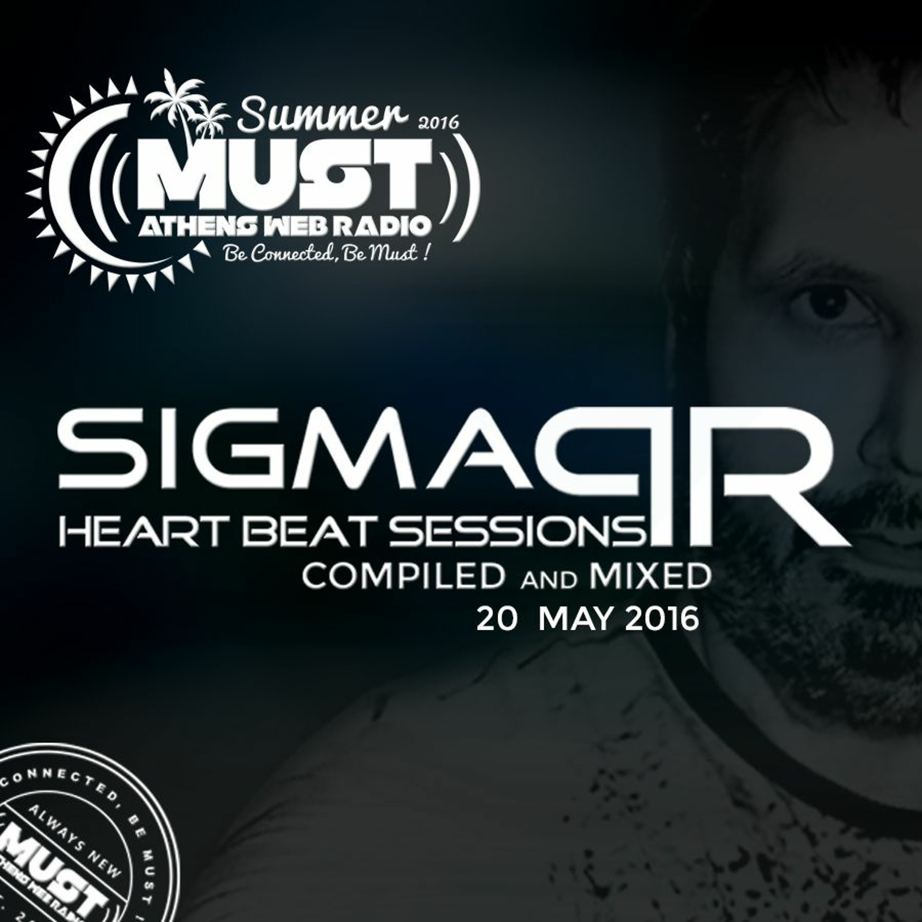 Sigma Pr - Heart Beat Sessions 20 May 2016 @ Radio Must (Athens) episode artwork