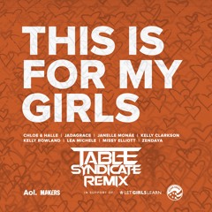 This Is For My Girls (Table Syndicate Remix) Official