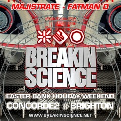 Majistrate_Fatman D_Breakin Science Brighton March 2016
