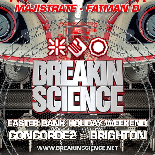 Majistrate_Fatman D_Breakin Science Brighton March 2016