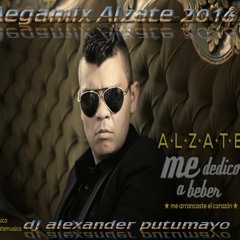 Megamix Alzate - (ya Me Canse,maldita Traicion,ni Que Fueras La Mas Buena,.) - Dj Alexander Putumayo
