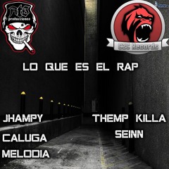 ¡Lo que es el R.A.P! - Jhampy x Caluga x Melodia x Themp Killa x SeiNN