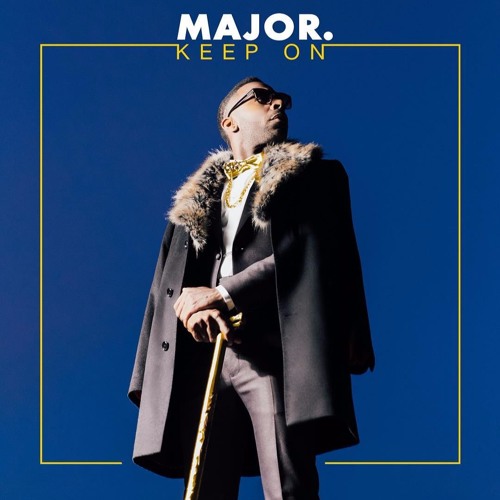 MAJOR. - Keep On