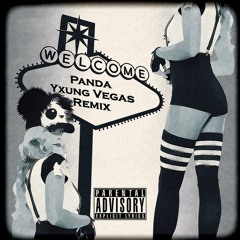 Panda Remix - Yxung Vegas