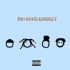Tito Lounge & That One Group - This Shit is Garbage 2 Tito Lounge & That One Group - This Shit is Garbage 2