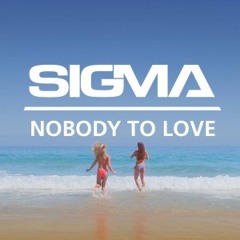 Sigma - Nobody To Love (Rey Candraditya Tropical Trap Remix)