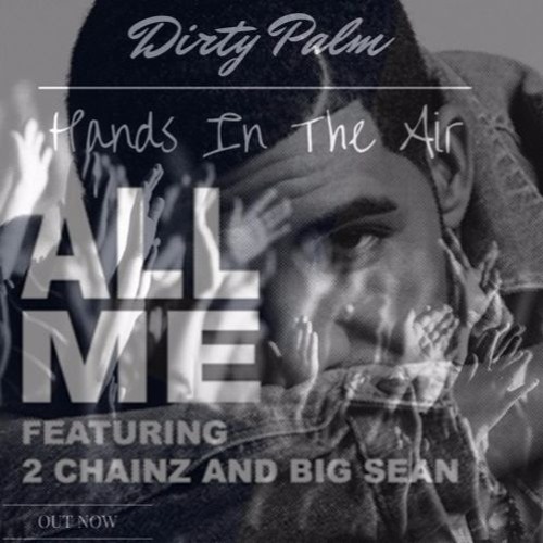 Dirty Palm Vs Drake Vs Deorro & R Vs Wiwek - All Hands Me In The Air ( Ph Edit)