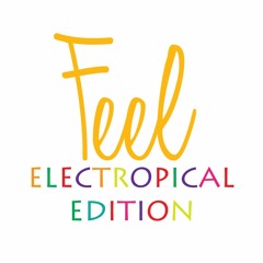 SET FEEL ELECTROPICAL PART 2