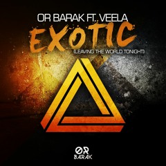 Or Barak - Exotic (Leaving The World Tonight)(Original Mix)
