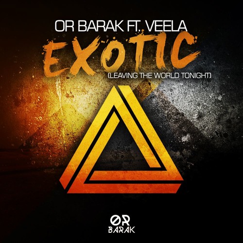 Or Barak - Exotic (Leaving The World Tonight)(Original Mix)