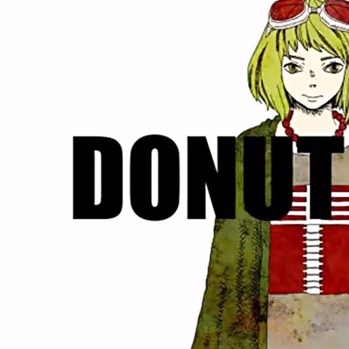 Stream ドーナツホール／Donut Hole 【かんせる(kancell)と鎖那