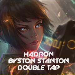 Hadron & Bryston Stanton - Double Tap