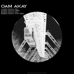 BBLV006 Oam Akay - Past EP (with Krenzlin & Robert S (PT)  RMX) preview