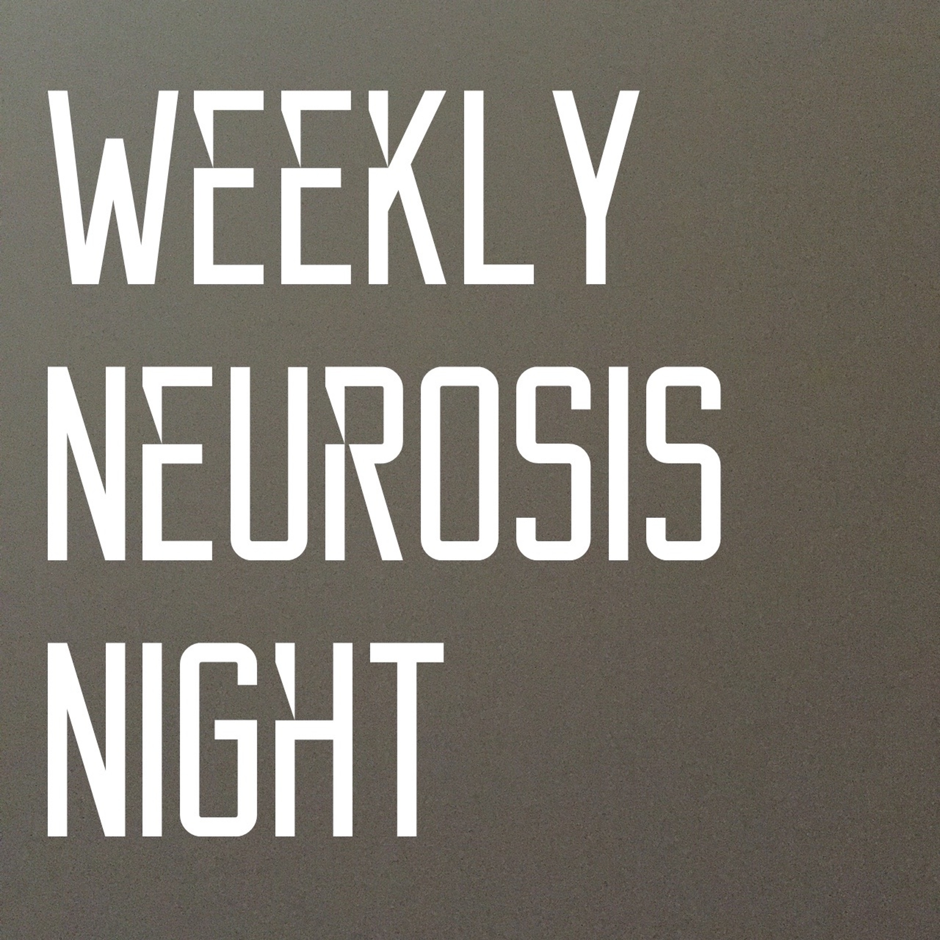 Weekly Neurosis: Night episode artwork