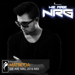 Matroda - We Are NRG 2016 Mix
