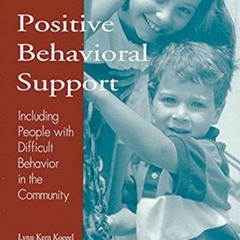 Positive Behavioral Support: Including People with Difficult Behavior in the Community  download pdf