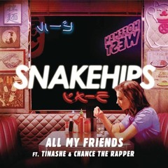 Snakehips ft Tinashe - All My Friends