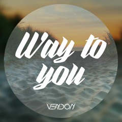 Vexillarius & Darby - Way to you [Vendon Remix]