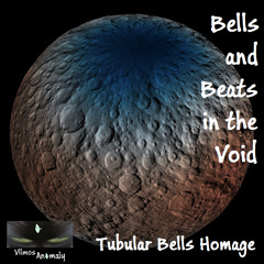 Bells And Beats In The Void | Tubular Bells Homage | Vilmos Anomaly