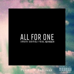 Imani Semaj Feat. SourSpliff  - All For One [prod. 6 ThaBlakk]