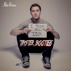 Mike Posner - I Took A Pill In Ibiza (Timster Bootleg)
