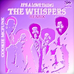 The Whispers - It's A Love Thing (Cookie McFunk Remix) Official