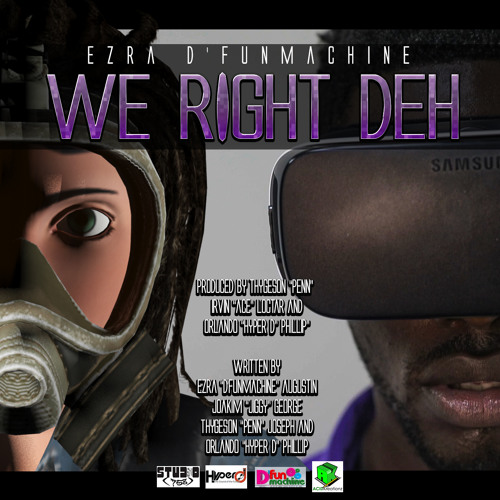 Ezra D' Fun Machine - ''We Right Deh'' for St. Lucia Carnival 2k16
