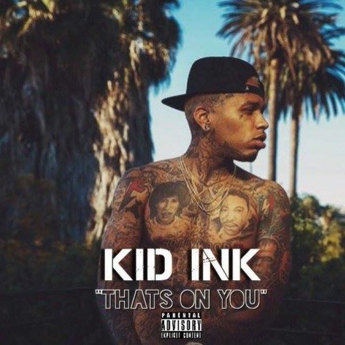 Kid Ink That S On You Instrumental Remake 2019 Sine By Sine