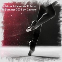 Levente - Munich Sessions - 2016 Summer Edition